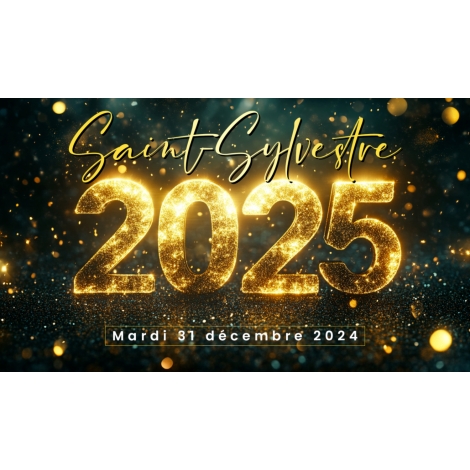 Réveillon de la Saint- Sylvestre - Mardi 31 décembre 2024