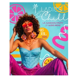 Ladies & Chill : Garden Party By Ladies Break -nLe Dimanche 5 juillet 2026