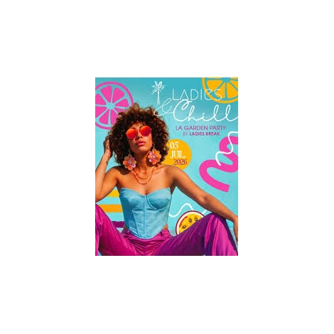 Ladies & Chill : Garden Party By Ladies Break -nLe Dimanche 5 juillet 2026